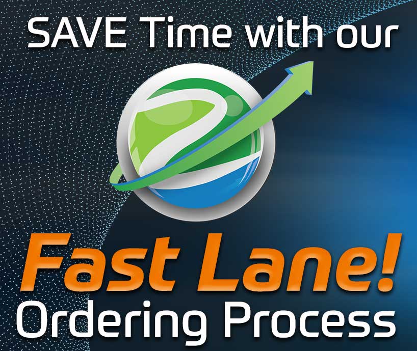 Save Time With Our Fast Lane Ordering Process